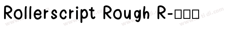 Rollerscript Rough R字体转换